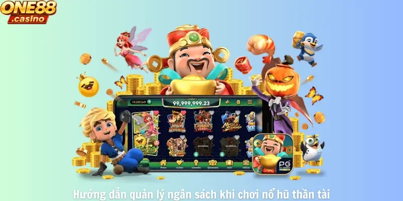Hướng dẫn quản lý ngân sách khi chơi nổ hũ thần tài